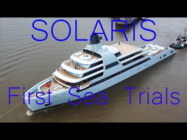 New Amazing 140m Mega Yacht SOLARIS | First Sea Trials for the 500 Mio Euro Yacht