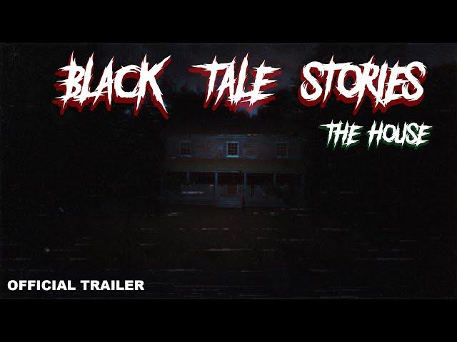 The Black Tale Stories - The House - Teaser Trailer