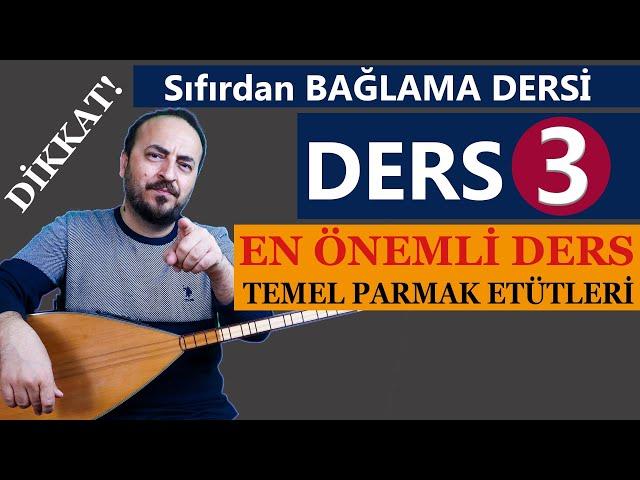 SIFIRDAN BAĞLAMA DERSİ 3 (EN ÖNEMLİ DERS, TEMEL PARMAK ETÜTLERİ BU DERSİ YAPMAYAN BIRAKSIN