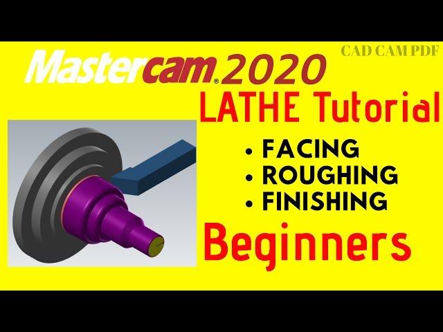 LATHE TUTORIAL 1 Mastercam 2020 for Beginners