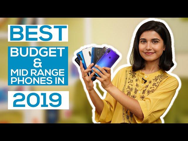 My list of the best Budget and Mid-range phones of 2019!