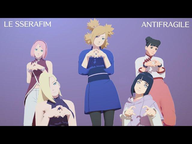 LE SSERAFIM - ANTIFRAGILE - Sakura*Hinata*Ino*Temari*TenTen | Naruto MMD