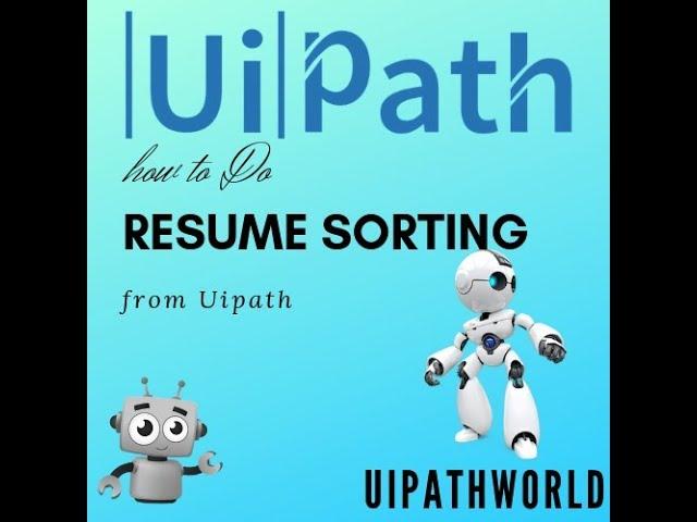 UiPath How to do Resume Sorting