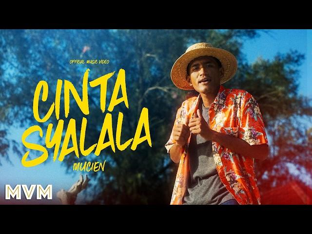 Mucien - Cinta Syalala (Official Music Video)