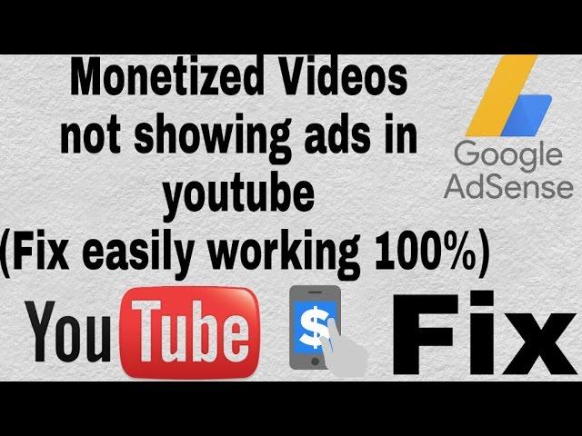 Monetized Videos not showing ads in youtube ( Fix Easily working 100%)