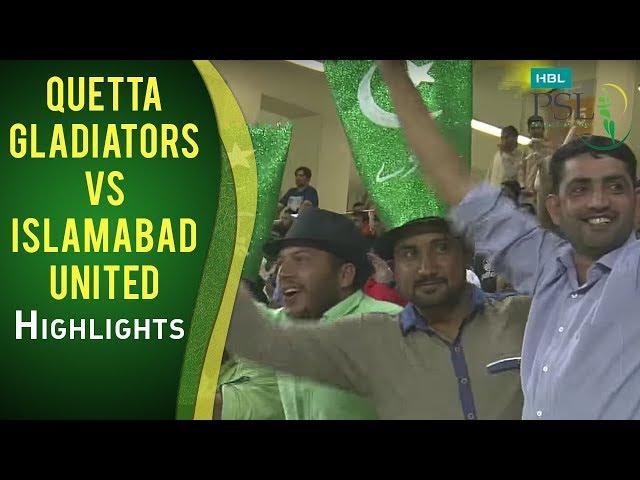 PSL 2017 Match 17: Quetta Gladiators vs Islamabad United Highlights