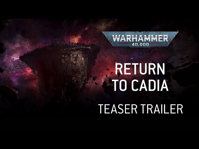 Return to Cadia Teaser Trailer – Hammer and Bolter –Warhammer 40,000