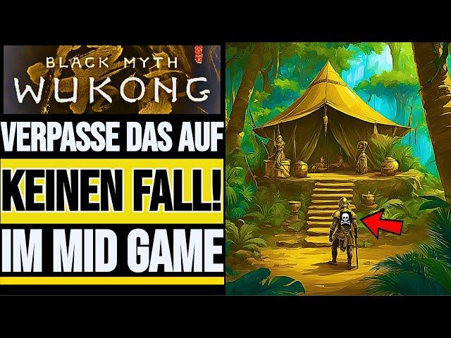 Genial VERSTECKT! Nicht VERPASSEN im MID GAME| Black Myth Wukong Guide Tipps und Tricks deutsch