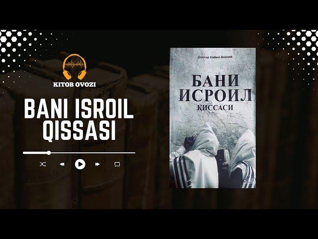 "BANI ISROIL QISSASI" | 1-Qism (Audio Kitob) | @kitobovozi