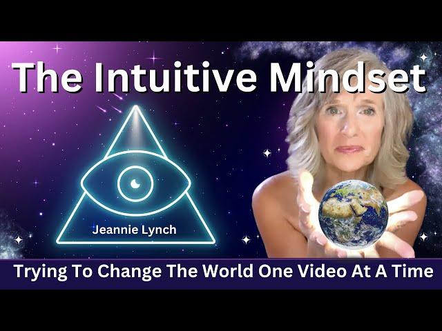 WELCOME to The Intuitive Mindset with Jeannie Lynch (Channel Trailer)