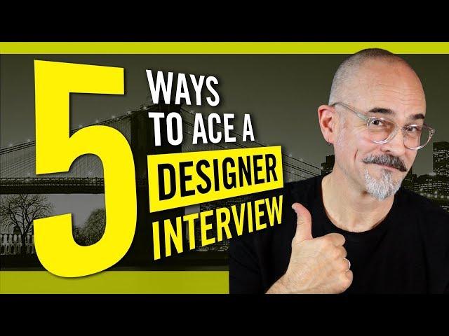 5 Ways To Ace a Designer Interview - Interviewing Tips for Graphic Designers and Creative Pro's