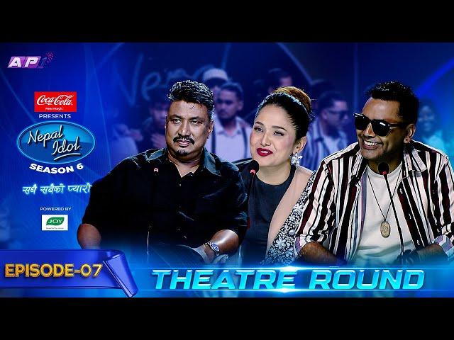 THEATRE ROUND | NEPAL IDOL SEASON 6 | EPISODE 07 | AP1 TV