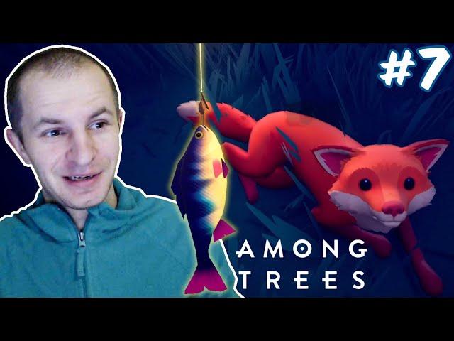 ЗНАКОМСТВО С ЛИСИЦЕЙ И РЫБАЛКА В ИГРЕ ПОСРЕДИ ЛЕСА | AMONG TREES #7