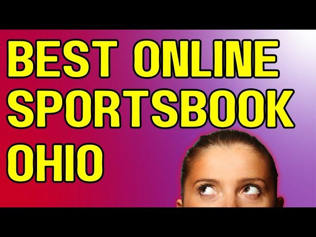 Best Online Sportsbook in Ohio for Real Money Your Ultimate Guide