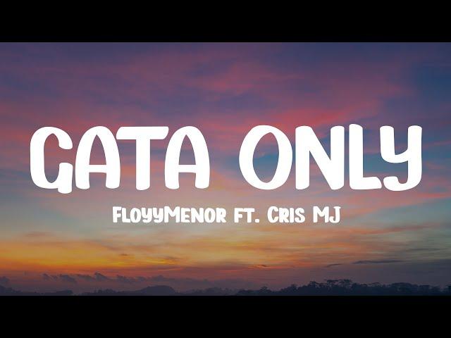 FloyyMenor - GATA ONLY ft. Cris MJ (Letra/Lyrics)