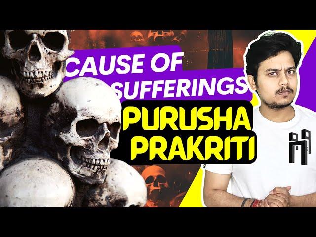 Samkhya Darshan | Purusha and Prakriti in Hindu Philosophies | Part-2