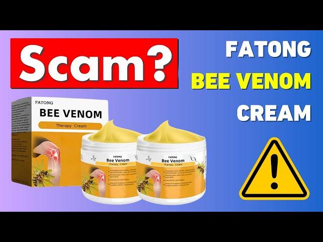Fatong Bee Venom Cream - Legit or Scam?