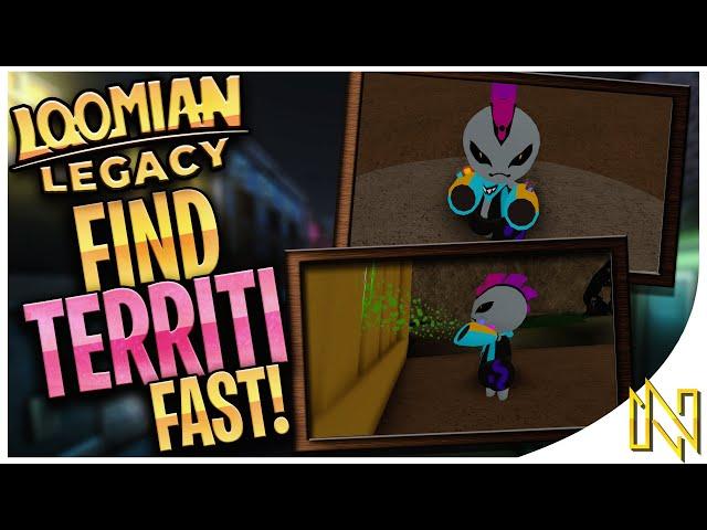 HOW TO FIND TERRITI FAST | Loomian Legacy