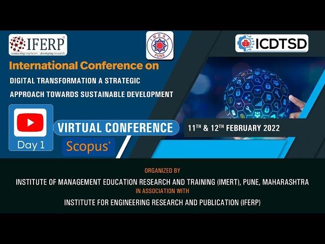 International Conference on Digital Transformation | Virtual Conference | ICDTSD 2022 - Day1