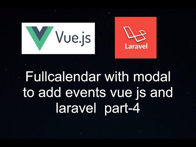 How to add modal in fullcalendar to events  with laravel and vue js [part-4]