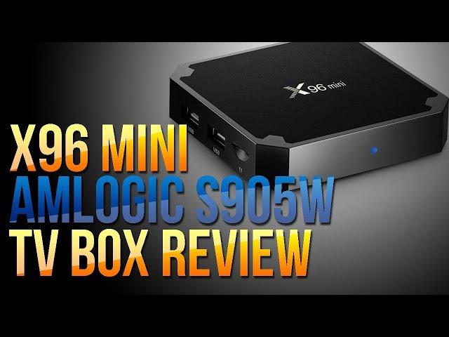 KODI BOX REVIEW: X96 MINI ANDROID TV BOX WITH NEW AMLOGIC S905W CPU