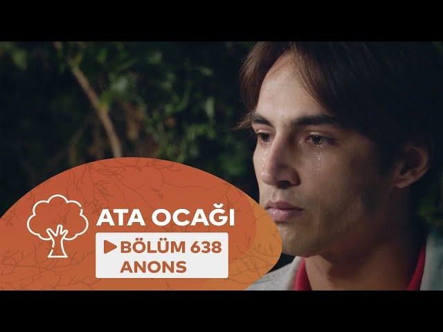 Ata Ocağı (638-ci Seriya) ANONS