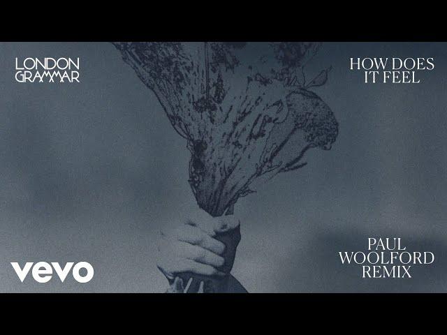 London Grammar - How Does It Feel (Paul Woolford Remix) [Official Audio]