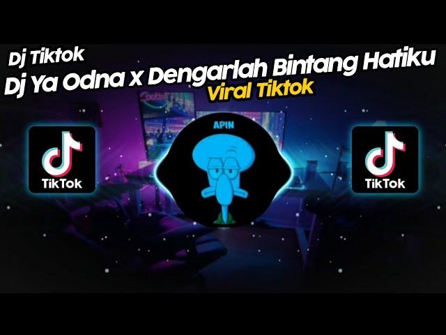 DJ YA ODNA x DENGARLAH BINTANG HATIKU BY MAMAN FVNDY VIRAL TIK TOK TERBARU 2023!!