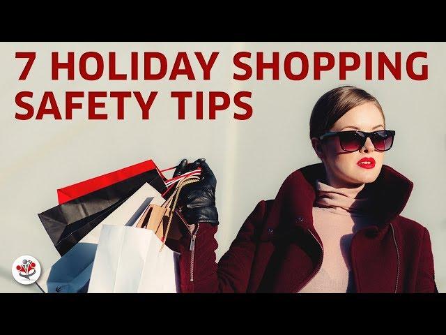 7 HOLIDAY SHOPPING SAFETY TIPS (how to shop safely both online and in stores this holiday season)