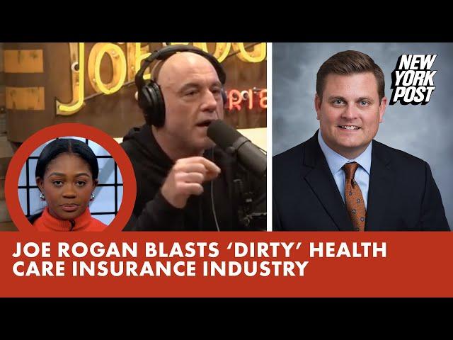 Joe Rogan blasts 'dirty' health care insurance industry after UHC CEO Brian Thompson’s murder