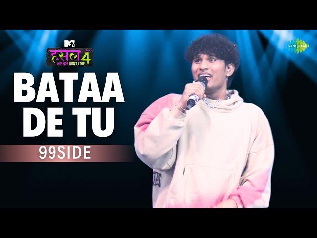 Bataa De Tu | 99side | MTV Hustle 4