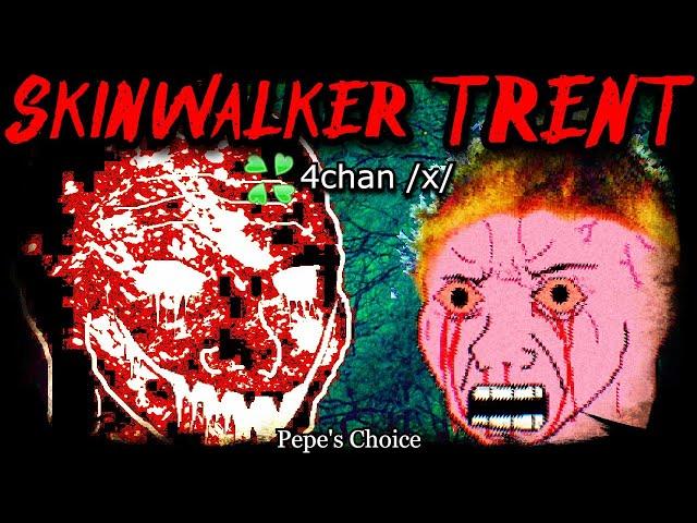 Skinwalker Trent | 4chan /x/ Greentext | Creepy Horror Stories