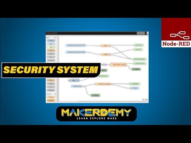 Security System (2020) | Advanced Node-RED