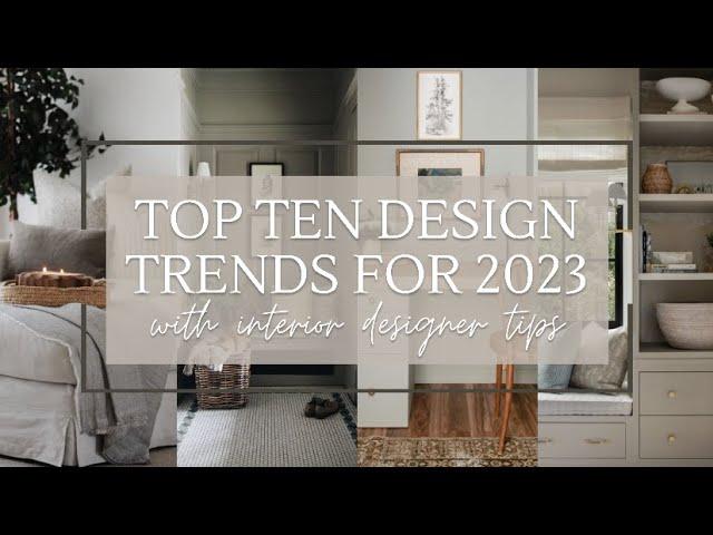 INTERIOR DESIGN TRENDS for 2023!