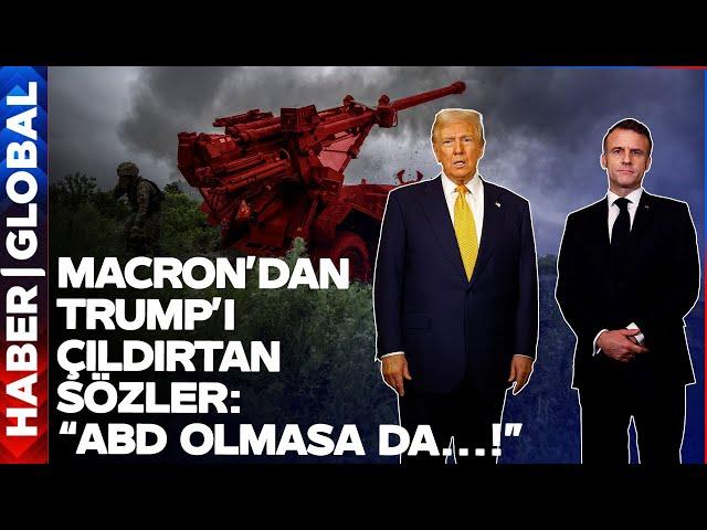 SON DAKİKA! Macron Trump'a Rest Çekti: "Onlar Olmasa da...!"