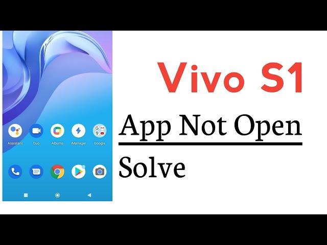 Vivo S1 Application Not Open Problem Solve