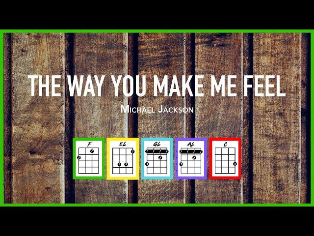 THE WAY YOU MAKE ME FEEL (Michael Jackson) - Ukulele Cover Play-Along