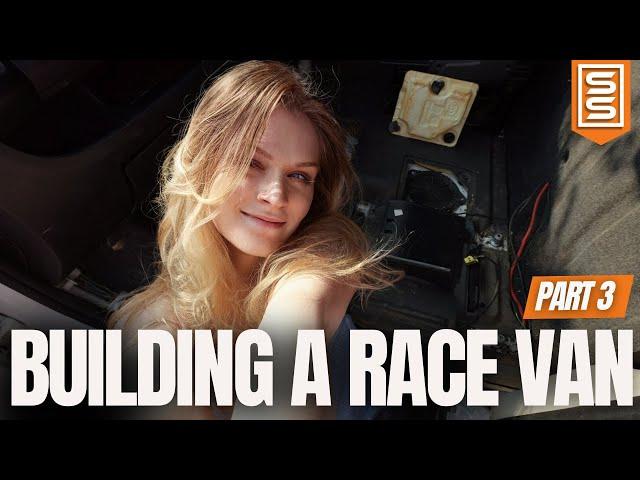 Building a race van | Part 3