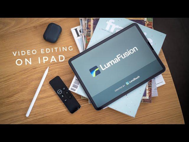 How I edit videos on an iPad