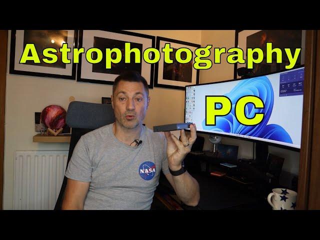 Astrophotography PC. Astrophotography with Astrobloke. MeLE PC