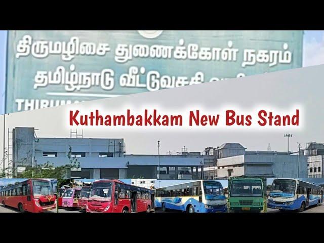 Glimpse of Kuthambakkam New Bus Stand