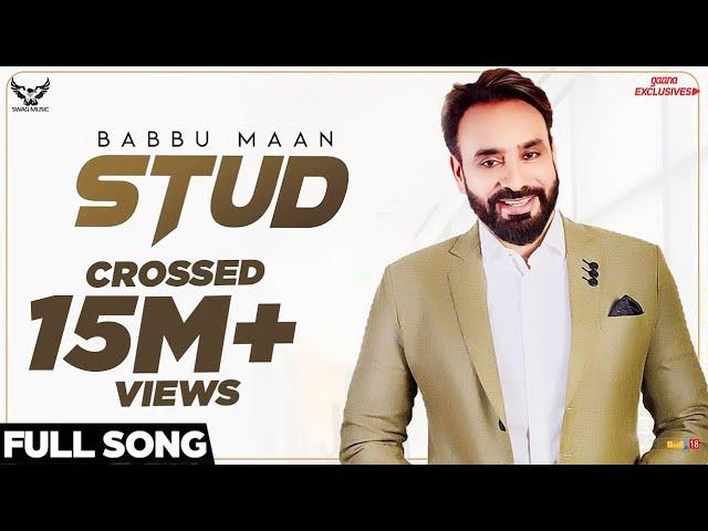 Babbu Maan - Stud (Full Song) | Ik C Pagal | New Punjabi Songs 2018