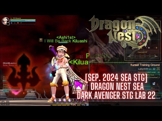 [Sep. 2024 SEA STG] Dragon Nest SEA Dark Avenger STG Lab 22 - Kiluashi