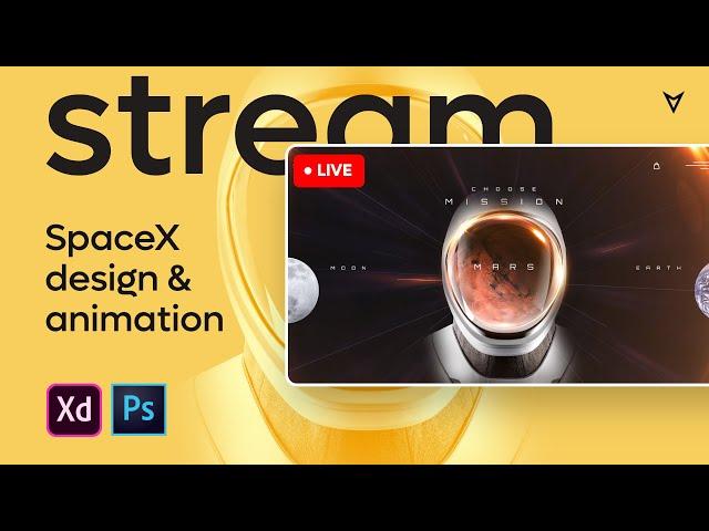 Stream Adobe XD Design and Animation Tutorial - SpaceX redesign Challenge