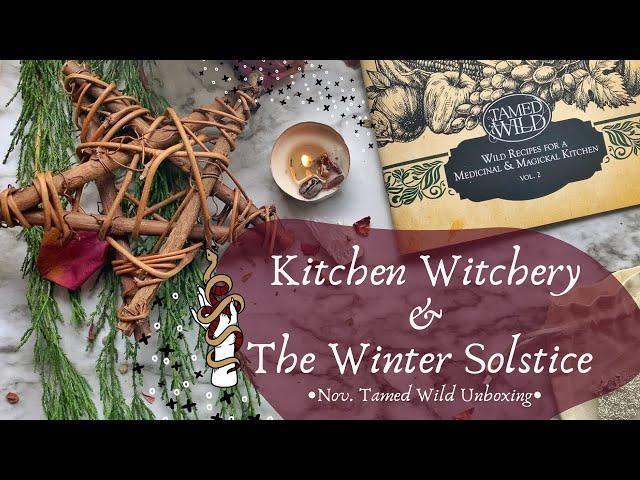 November Tamed Wild Unboxing | Kitchen Witch | Winter Solstice Ritual