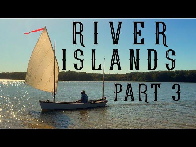 River Islands | River Voyage in a Home Built Boat (Part 3)