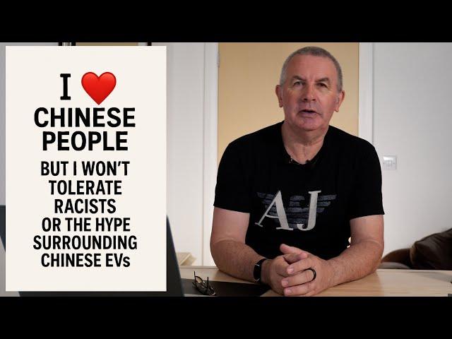 I love Chinese People, but I wont't tolerate Racists or the Hype Surrounding Chinese EVs