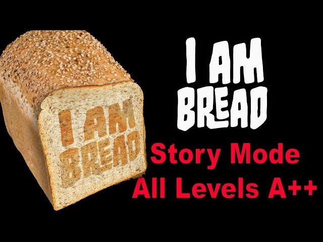 I am Bread - Complete Story Mode A++ - Walkthrough - All days Monday-Sunday - Minitaur89