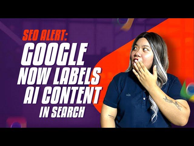 Big Change for SEO! Google To Label AI Content In Search