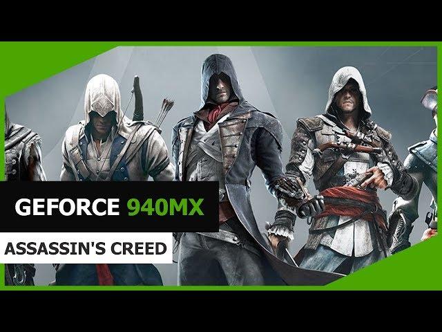 Assassin's Creed Franchise - NVIDIA 940MX - i5 7200U